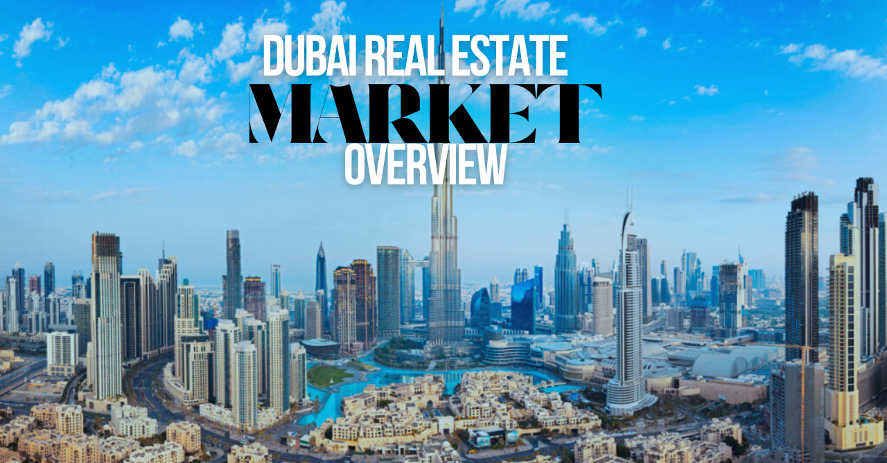 Dubai Real Estate: A Thriving Market with Limitless Opportunities